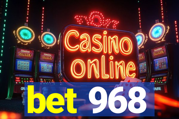 bet 968